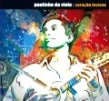 PAULINHO DA VIOLA / パウリーニョ・ダ・ヴィオラ / CORACAO LEVIANO(2CD)