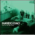 MANDO DIAO / マンドゥ・ディアオ / NEVER SEEN THE LIGHT OF DAY