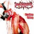 SOULSKINNER / NON STOP KILLING