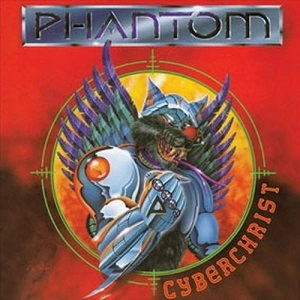 PHANTOM / ファントム / CYBERCHRIST