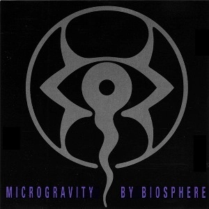 BIOSPHERE / バイオスフィア / Microgravity 