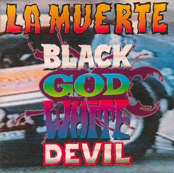 LA MUERTE / ラ・ムウェルト / BLACK GOD WHITE DEVIL