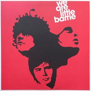 LITTLE BARRIE / リトル・バーリー / WE ARE LITTLE BARRIE