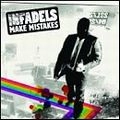 INFADELS / インファデルズ / MAKE MISTAKES