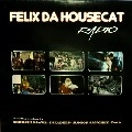 FELIX DA HOUSECAT / フェリックス・ダ・ハウスキャット / RADIO