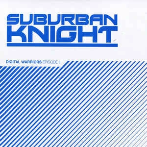 SUBURBAN KNIGHT / サバーバン・ナイト / DIGITAL WARRIORS EPISODE 2