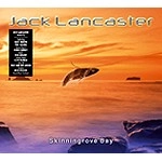 JACK LANCASTER / ジャック・ランカスター / SKINNINGROVE BAY(DIGIPACK)