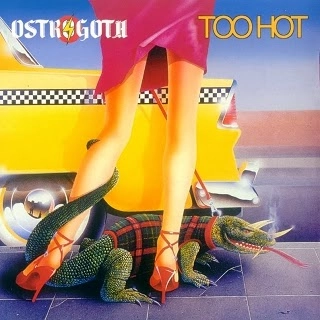 OSTROGOTH / FEELING OF FURY/TOO HOT