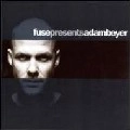 ADAM BEYER / アダム・ベイヤー / FUSE PRESENTS ADAM BEYER