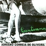 ADRIANO CORREIA DE OLIVEIRA / CANTAREMOS
