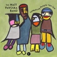 MATT PAVOLKA / マット・パボルカ / SOMETHING PEOPLE CAN USE