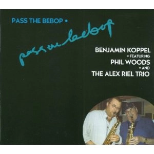 BENJAMIN KOPPEL / ベンジャミン・コッペル / PASS THE BEBOP