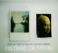TCHICAI/MULLER/MUNCH-HANSEN/OSGOOD / COLRANE IN SPRING