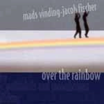 MADS VINDING / マッズ・ヴィンディング / OVER THE RAINBOW