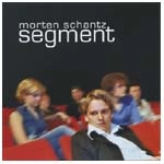 MORTEN SCHANTZ / モルテン・シャンツ / SEGMENT
