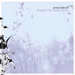 ANNE KIERULFF / アン・キールフ / BENEATH THE RISING MOON