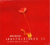 JAKOB DAVIDSEN / MANGFOLDIGHEDⅡ