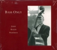 JIMMI ROGER PEDERSEN / ジミ・ルーゲル・ペーザセン / BASS ONLY