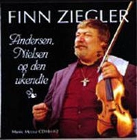 FINN ZIEGLER / ANDERSON,NIELSEN OG DEN UKENDTE