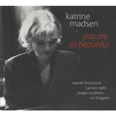 KATRINE MADSEN / カトリーヌ・マッドセン / YOU ARE SO BEAUTIFUL