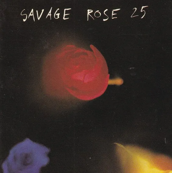 SAVAGE ROSE / サヴェージ・ローズ / 25