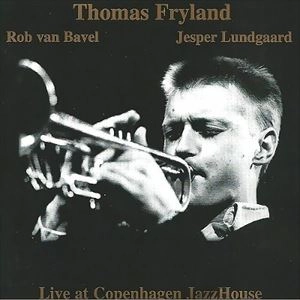 THOMAS FRYLAND / トーマス・フライランド / LIVE AT COPENHAGEN JAZZ HOUSE