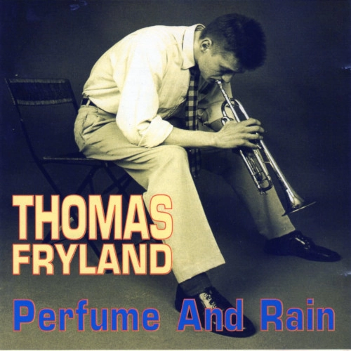 THOMAS FRYLAND / トーマス・フライランド / PERFUME AND RAIN