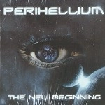 PERIHELLIUM / NEW BEGINNING