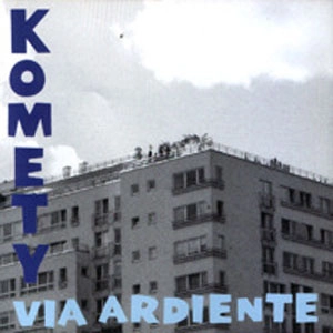 KOMETY / コメティー / VIA ARDIENTE