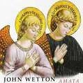 JOHN WETTON / ジョン・ウェットン / AMATA