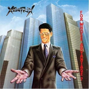 XENTRIX / ゼントリックス / FOR WHOSE ADVANTAGE
