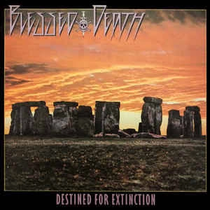 BLESSED DEATH / DESTINED FOR EXTINCTION