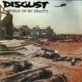 DISGUST / ディスガスト / WORLD OF NO BEAUTY