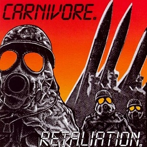 CARNIVORE / カーニヴォア / RETALIATION<DIGI>