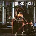 RAISE HELL / ライズ・ヘル / NOT DEAD YET