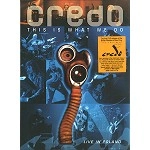 CREDO / THIS IS WHAT WE DO -LIVE IN POLAND:2CD+DVD (NTSC/REGION FREE)