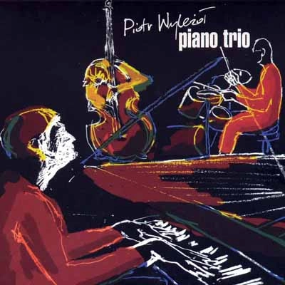 PIOTR WYLEZOL  / PIANO TRIO