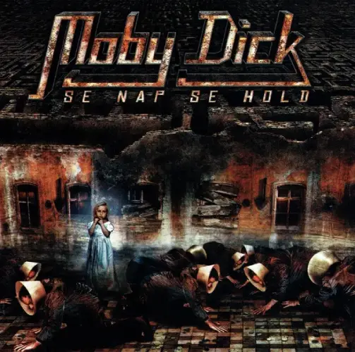 MOBY DICK (from Hungary) / SE NAP SE HOLD (CD+DVD)
