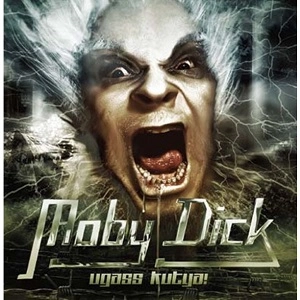 MOBY DICK (from Hungary) / UGASS KUTYA!