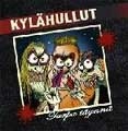 KYLAHULLUT / TURPA TAYNNA