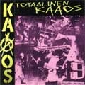 KAAOS / TOTAALINEN KAAOS