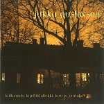 JUKKA GUSTAVSON  ORGAN FUSION BAND / KIILTOMATO, KYNTTILANLIEKKI, KUU JA AURINK