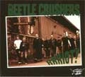 BEETLE CRUSHERS / ビートルクラッシャーズ / RRRIOT!