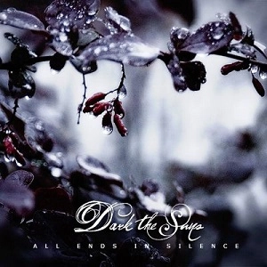 DARK THE SUNS / ALL ENDS IN SILENCE