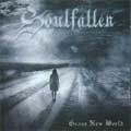 SOULFALLEN / GRAVE NEW WORLD