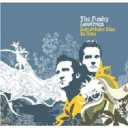 FUNKY LOWLIVES / SOMEWHERE ELSE IS HERE