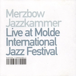 MERZBOW / JAZZKAMMER / LIVE AT MOLDE INTERNATIONAL JAZZ FESTIVAL
