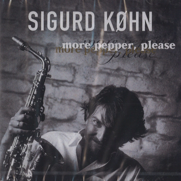 SIGURD KOHN / MORE PEPPAR,PLEASE