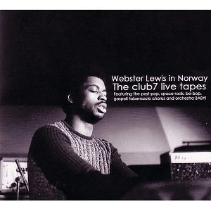 WEBSTER LEWIS / ウェブスター・ルイス / IN NORWAY THE CLUB7 LIVE TAPES (CD)