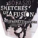 NO SPAGHETTI EDITION / SKETCHES OF A FUSION